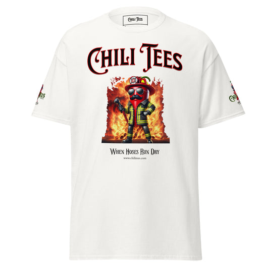 Men’s white 100% cotton graphic t-shirt featuring bold 'Chili Tees' text, a red chili pepper dressed as a fireman, and the witty quote 'When hoses run dry' printed below